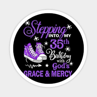 Stepping Into My 35th Birthday With God's Grace & Mercy Bday Magnet